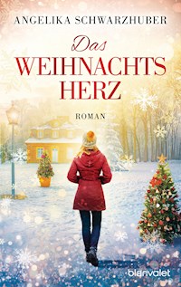 Das Weihnachtsherz - Angelika Schwarzhuber - E-Book