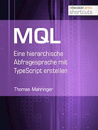 MQL - Thomas Mahringer - E-Book
