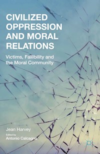 Civilized Oppression and Moral Relations - J. Harvey - E-Book