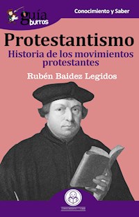 GuíaBurros Protestantismo - Rubén Baidez Legidos - E-Book