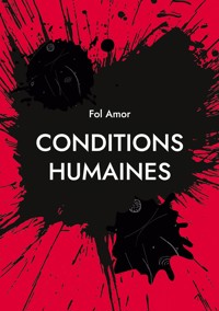 Conditions Humaines - Fol Amor - E-Book