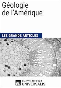 Géologie de l'Amérique - Encyclopaedia Universalis - E-Book