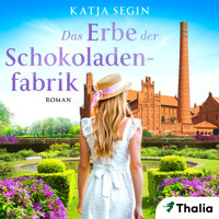 Das Erbe der Schokoladenfabrik - Katja Segin - Hörbuch
