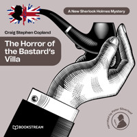 The Horror of the Bastard's Villa - A New Sherlock Holmes Mystery, Episode 27 (Unabridged) - Sir Arthur Conan Doyle - Hörbuch