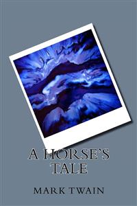 A Horse Tale - Mark Twain - E-Book