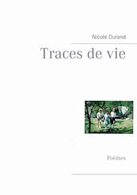 Traces de vie - Nicole Durand - E-Book