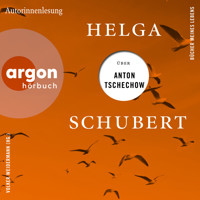 Helga Schubert über Anton Tschechow - Bücher meines Lebens, Band 4 (Ungekürzte Autorinnenlesung) - Helga Schubert - Hörbuch