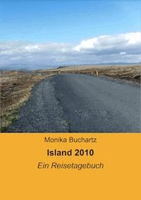 Island 2010 - Monika Buchartz - E-Book