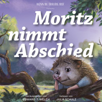 Moritz nimmt Abschied - Edward Welch - Hörbuch