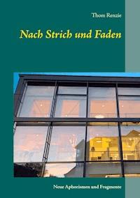 Nach Strich und Faden - Thom Renzie - E-Book