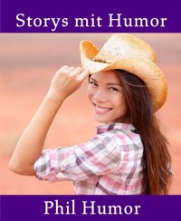 Storys mit Humor - Phil Humor - E-Book