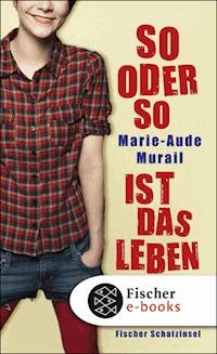 So oder so ist das Leben - Marie-Aude Murail - E-Book