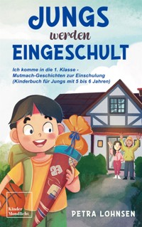 Jungs werden eingeschult - Petra Lohnsen - E-Book