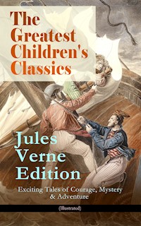 The Greatest Children's Classics – Jules Verne Edition: 16 Exciting Tales of Courage, Mystery & Adventure (Illustrated) - Jules Verne. - E-Book