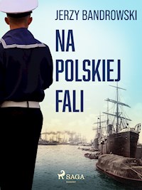 Na polskiej fali - Jerzy Bandrowski - E-Book
