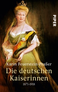 Die deutschen Kaiserinnen - Karin Feuerstein-Praßer - E-Book