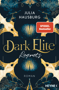 Dark Elite – Regrets - Julia Hausburg - E-Book