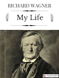 My Life - Richard Wagner - E-Book
