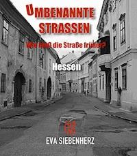 Umbenannte Straßen in Hessen - Eva Siebenherz - E-Book