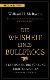 Die Weisheit eines Bullfrogs - William H. McRaven - E-Book