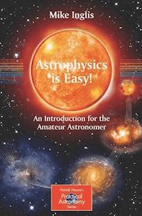 Astrophysics is Easy! - Mike Inglis - E-Book
