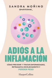 Adiós a la inflamación - Sandra Moñino - E-Book