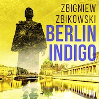 Berlin Indigo - Zbigniew Zbikowski - Hörbuch