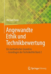 Angewandte Ethik und Technikbewertung - Michael Funk - E-Book