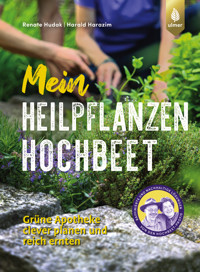 Mein Heilpflanzen-Hochbeet - Renate Hudak - E-Book