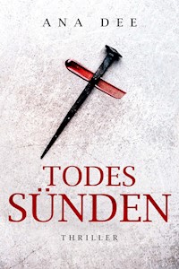 Todessünden - Ana Dee - E-Book