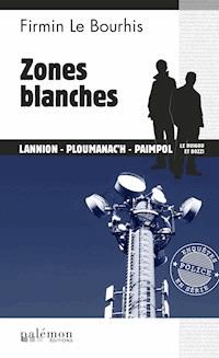 Zones blanches - Firmin Le Bourhis - E-Book