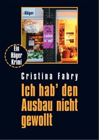 Ich hab' den Ausbau nicht gewollt - Cristina Fabry - E-Book