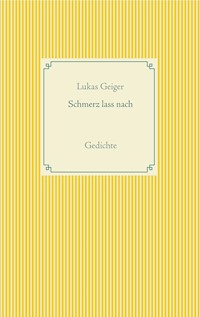 Schmerz lass nach - Lukas Geiger - E-Book
