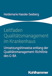 Leitfaden Qualitätsmanagement im Krankenhaus - Heidemarie Haeske-Seeberg - E-Book