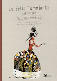 La bella durmiente del bosque - Gabriela Mistral - E-Book