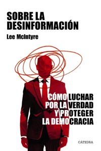 Sobre la desinformación - Lee McIntyre - E-Book