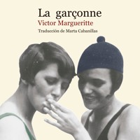 La Garçonne - Victor Margueritte - Hörbuch
