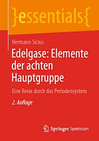 Edelgase: Elemente der achten Hauptgruppe - Hermann Sicius - E-Book