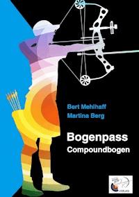 Bogenpass für Compoundbogen - Martina Berg - E-Book