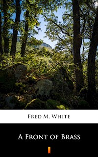 A Front of Brass - Fred M. White - E-Book
