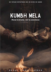 Kumbh Mela - Edgar Bonnet-Behar - E-Book