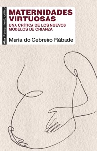 Maternidades virtuosas - María do Cebreiro Rábade Villar - E-Book