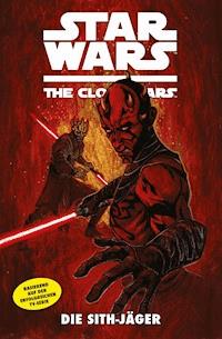Star Wars: The Clone Wars (zur TV-Serie), Band 13 - Die Sith-Jäger - Henry Gilroy - E-Book