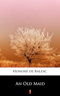 An Old Maid - Honore de Balzac - E-Book