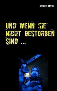 Und wenn sie nicht gestorben sind ... - Volker Kästel - E-Book