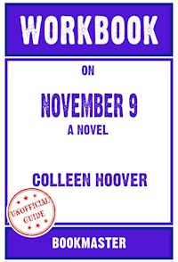 Workbook on November 9: A Novel by Colleen Hoover | Discussions Made Easy - BookMaster - E-Book