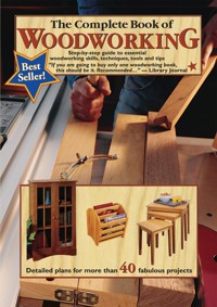 The Complete Book of Woodworking - Tom Carpenter - E-Book