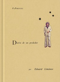 Diario de un perdedor - Eduard Limónov - E-Book