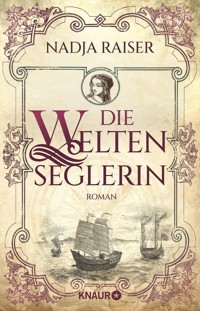 Die Weltenseglerin - Nadja Raiser - E-Book