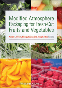Modified Atmosphere Packaging for Fresh-Cut Fruits and Vegetables -  - E-Book